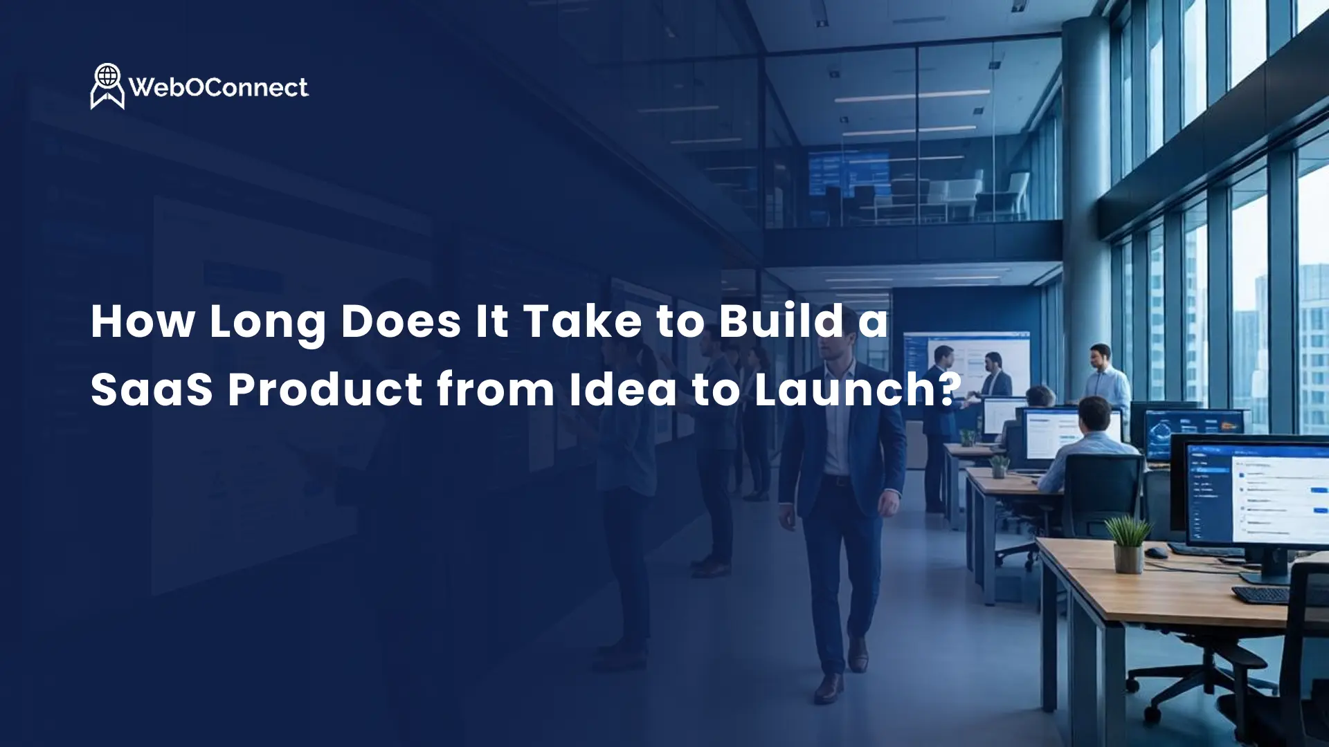 How long does it take to build a SaaS product from idea to launch?
