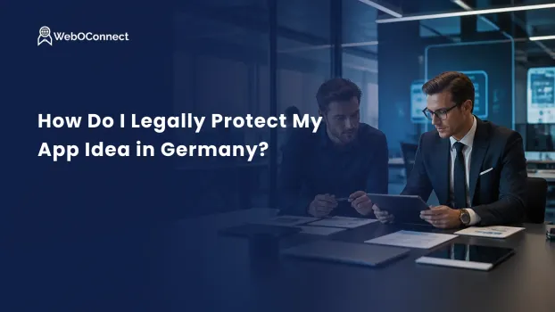 How Do I Legally Protect My App Idea in Germany?