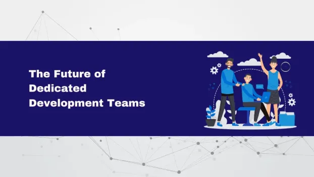 The Future of Dedicated Development Teams: Leveraging AI for Collaborative Success