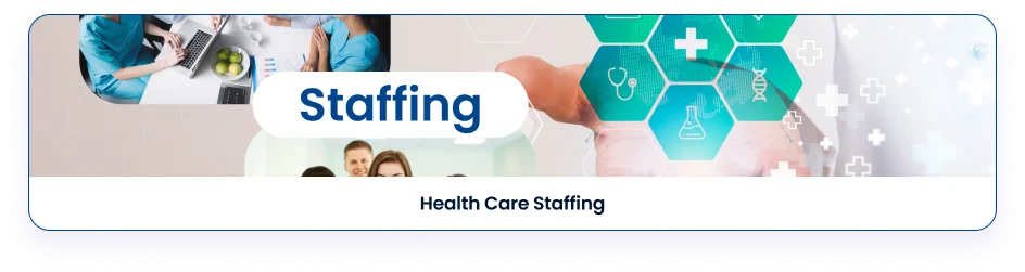 Health Care Staffing